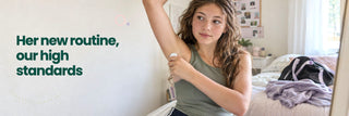 Her new routine, our high standards. A girl applying deodorant during her everyday care routine.
